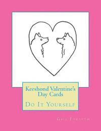 bokomslag Keeshond Valentine's Day Cards: Do It Yourself