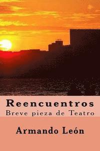 bokomslag Reencuentros: Breve pieza de Teatro