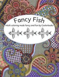 bokomslag Fancy Fish: Adult coloring made fabulous and fun by Coolerbooks