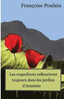 Les coquelicots refleuriront toujours dans les jardins d Armenie 1