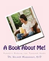 bokomslag A Book About Me!: Puberty During the Tweener Years