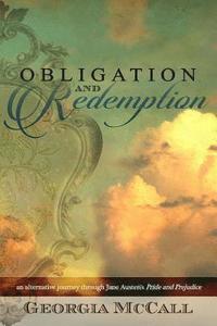 bokomslag Obligation and Redemption: an alternative journey through Jane Austen's Pride and Prejudice