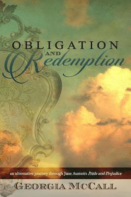 Obligation and Redemption: an alternative journey through Jane Austen's Pride and Prejudice 1