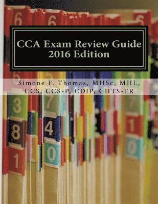 Mhsc Mhl Ccs Ccs Thomas - CCA Exam Review Guide 2016 Edition, Häftad