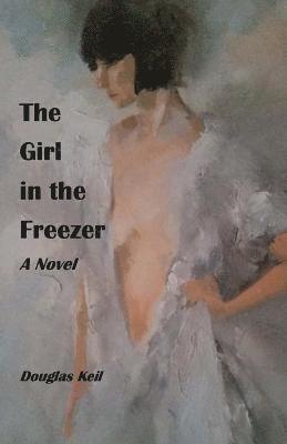 Douglas Keil - The Girl in the Freezer, Häftad