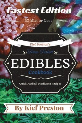 bokomslag Kief Preston's Time-Tested FASTEST Edibles Cookbook