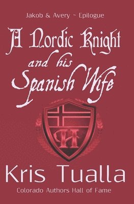 A Nordic Knight and his Spanish Wife: Jakob & Avery - Epilogue 1