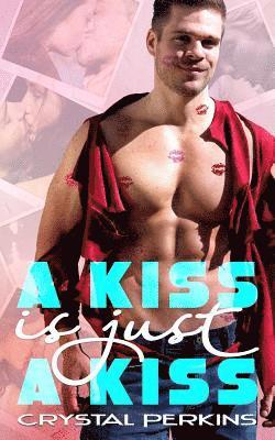 Crystal Perkins - A Kiss is Just a Kiss, Häftad