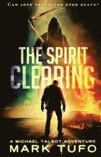 Mark Tufo - The Spirit Clearing, Häftad