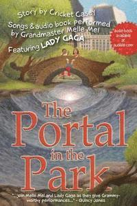 bokomslag The Portal in the Park: Songs performed by Grandmaster Melle Mel, feat. Lady Gaga