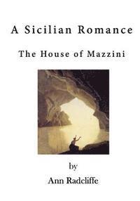 bokomslag A Sicilian Romance: The House of Mazzini