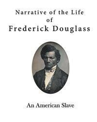 bokomslag Narrative of the Life of Frederick Douglass: An American Slave