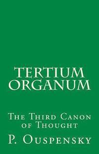 Tertium Organum: The Third Canon of Thought 1