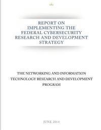 bokomslag Report on Implementing the Federal Cybersecurity Research and Development Strategy