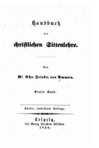 Christoph Friedrich Ammon - Handbuch Der Christlichen Sittenlehre, Häftad