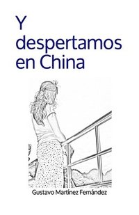 bokomslag Y despertamos en China