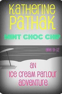 bokomslag Mint Choc Chip: An Ice Cream Parlour Adventure