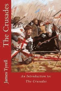 bokomslag The Crusades: An Introduction to: The Crusades