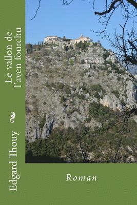 Le vallon de l'aven fourchu: Roman 1