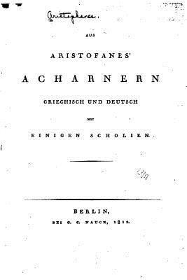bokomslag Aus Aristofanes' Acharnern, Griechisch und deutsch mit einigen Scholien