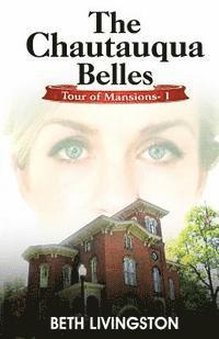 bokomslag The Chautauqua Belles: Tour of Mansions Series Book 1