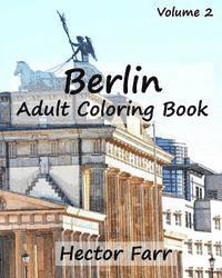bokomslag Berlin: Adult Coloring Book, Volume 2: City Sketch Coloring Book