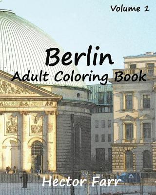bokomslag Berlin: Adult Coloring Book Vol.1: City Sketch Coloring Book