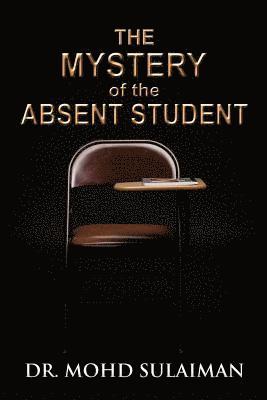 Mohd Sulaiman - The Mystery of the Absent Student, Häftad