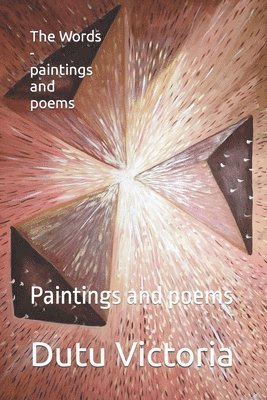 bokomslag The Words - paintings and poems