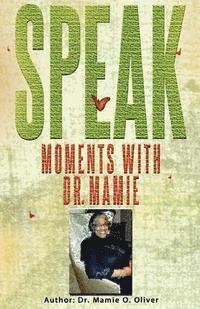 bokomslag Speak: Moments with Dr. Mamie