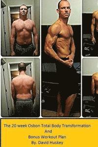 bokomslag The 20 week Osbon Total Body Transformation: and Bonus Workout Plan