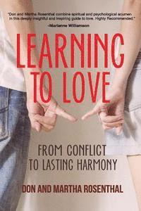 bokomslag Learning To Love: From Conflict To Lasting Harmony