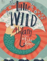 bokomslag Little Wild Thang: A Diary