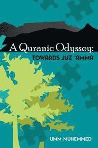 bokomslag A Quranic Odyssey: Towards Juz 'Amma