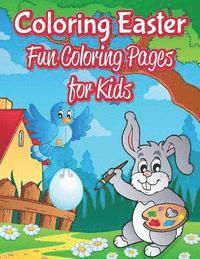 bokomslag Coloring Easter Fun: Coloring Pages for Kids: Coloring & Activity Book