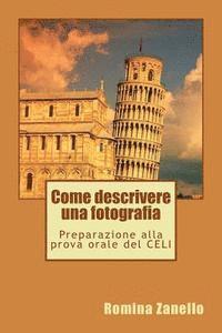 bokomslag Come descrivere una fotografia: Preparazione alla prova orale del CELI