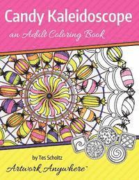 Candy Kaleidoscope: an Adult Coloring Book 1