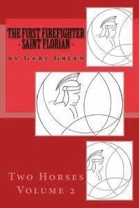 bokomslag The First Firefighter - Saint Florian