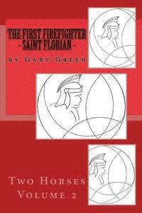 The First Firefighter - Saint Florian 1