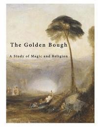 bokomslag The Golden Bough: A Study of Magic and Religion