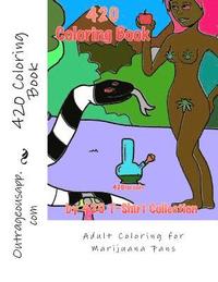 bokomslag 420 Adult Coloring Book: Therapeutic Coloring for Marijuana Fans