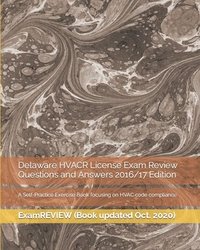 bokomslag Delaware HVACR License Exam Review Questions and Answers 2016/17 Edition