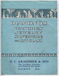 O. C. Kraehmer And Son - Catalog; Diamonds, Watches, Jewelry, Silverware and Cut Glass, Häftad