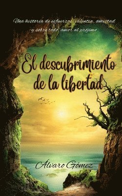 El descubrimiento de la libertad: El manuscrito 1