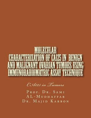 bokomslag Molecular characterization of CA125 in Benign and Malignant Ovarian Tumors: CA125 in Tumors