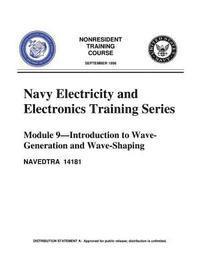 United States Navy - The Navy Electricity and Electronics Training Series: Module 09 Introduction To, Häftad