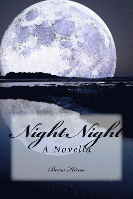 Boris Hines - Night Night: A Novella, Häftad