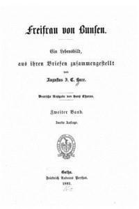 bokomslag Freifrau Von Bunsen Ein Lebensbild Aus Ihren Briefen Zusammengestellt Von Augustus J.C.Hare