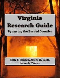 bokomslag Virginia Research Guide: Bypassing the Burned Counties