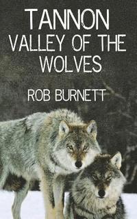 Tannon - Valley Of The Wolves 1